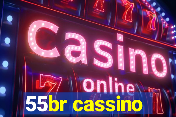 55br cassino